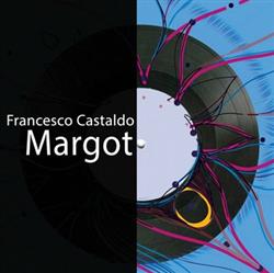 Download Francesco Castaldo - Margot