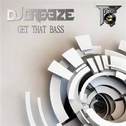 Download DJ Breeze - Get That Bass