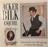 télécharger l'album Acker Bilk - Acker Bilk Esquire Stranger On The Shore A Taste Of Honey