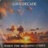 écouter en ligne Love Decade - When The Morning Comes