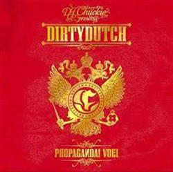 Download DJ Chuckie - DJ Chuckie Presents Dirtydutch Propaganda Vol 1
