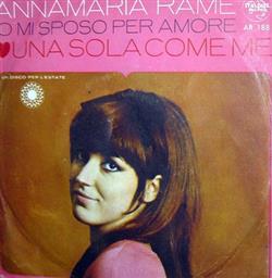 Download Annamaria Rame - Io Mi Sposo Per Amore Una Sola Come Me