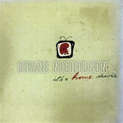 Download Shane Nicholson - Its A Home Movie