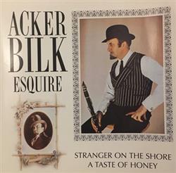 Download Acker Bilk - Acker Bilk Esquire Stranger On The Shore A Taste Of Honey