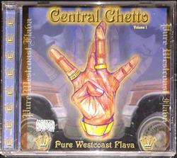 Download Various - Central Ghetto Volume 1 Pure Westcoast Flava