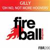 Gilly - Oh No Not More Hoovers