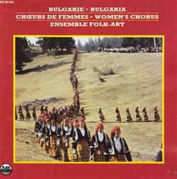 Download Ensemble FolkArt - Bulgarie Chœurs De Femmes Bulgaria Womens Chorus