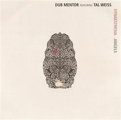 Download Dub Mentor feat Tal Weiss - Synaesthesia