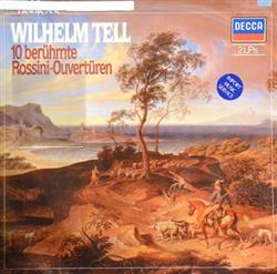 Download Gioacchino Rossini - Wilhelm Tell 10 Berühmte Rossini Ouvertüren
