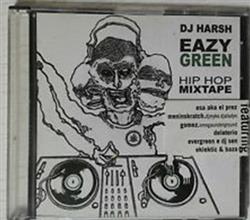 Download DJ Harsh - Eazy Green Mixtape