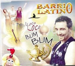 Download Barrio Latino - Loco Loco Bum Bum