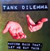 kuunnella verkossa Tank Dilemma, Richard Tankard - Having said that let me say this
