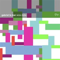 Download Gabriel Le Mar - Wize Dubs