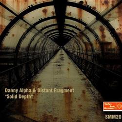 Download Danny Alpha & Distant Fragment - Solid Depth