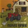 lataa albumi Mavis Grind - Id Like To See That