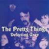 lataa albumi The Pretty Things - Defecting Grey