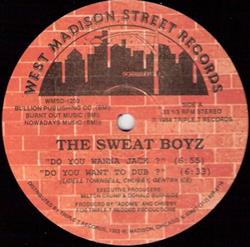 Download The Sweat Boyz - Do You Wanna Jack