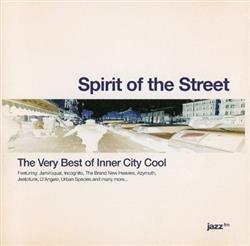 Download Various - Spirit Of The Street The Very Best Of Inner City Cool