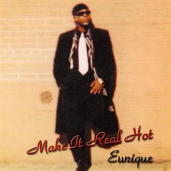 Download Eunique Mack - Make It Real Hot