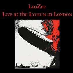 Download Led Zeppelin - Triumphant UK Return Live At The Lyceum In London