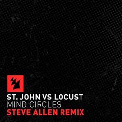 Download St John vs Locust - Mind Circles Steve Allen Remix
