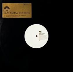 Download Cast - Beat Mama Remixes