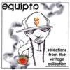 online luisteren Equipto - Selections From The Vintage Collection