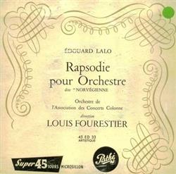 Download Édouard Lalo Orchestre De L'Association Des Concerts Colonne, Louis Fourestier - Rapsodie Pour Orchestre Dite Norvégienne