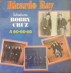 Download Ricardo Ray Introduces Bobby Cruz - A Go Go Go