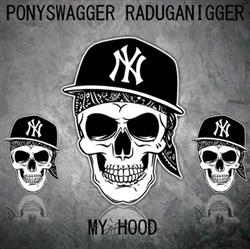 Download PONYSWAGGER RADUGANIGGER - My Hood