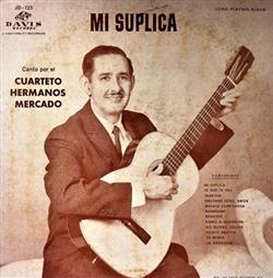 Download Cuarteto Hermanos Mercado - Mi Suplica