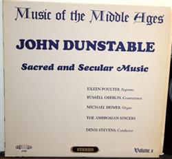 Download John Dunstable Eileen Poulter, Russell Oberlin, Michael Brimer, The Ambrosian Singers, Denis Stevens - Sacred And Secular Music