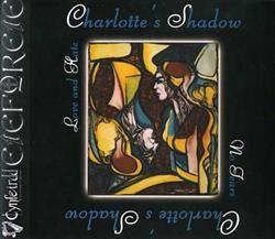 Download Charlotte's Shadow - Love And Hate No Tears