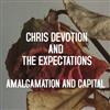 Album herunterladen Chris Devotion & The Expectations - Amalgamation Capital