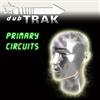lataa albumi Dubtrak - Primary Circuits