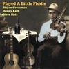 baixar álbum Stefan Grossman, Danny Kalb, Steve Katz - Played A Little Fiddle