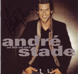 Download André Stade - Auf Dich Und Mich
