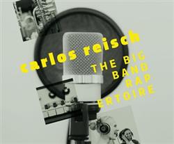 Download Carlos Reisch - The Big Band Rapertoire