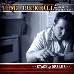 Download THAD COCKRELL & THE STARLITE COUNTRY BAND - Stack Of Dreams