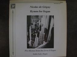Download Nicolas De Grigny, André Isoir - Hymns For Organ Five Hymns From The Livre DOrgue