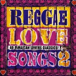 Download Various - Reggae Love Songs 2 40 Jamaican Lovers Classics
