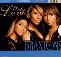 Download The Braxtons - Only Love
