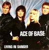 télécharger l'album Ace Of Base - Living In Danger
