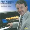 ouvir online Phil Kelsall - No Matter What