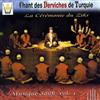 ladda ner album Derviches de Turquie, Soufi - Chant Des Derviches De Turquie Musique Soufi Vol 1 La Cérémonie Du Zikr