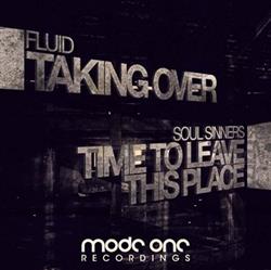 Download Fluid UK, Soul Sinners - Taking Over Time To Leave This Place