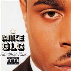 Download Mike GLC - The Whole Truth