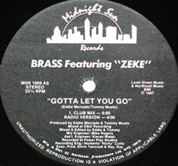 Download Brass Featuring Zeke - Gotta Let You Go