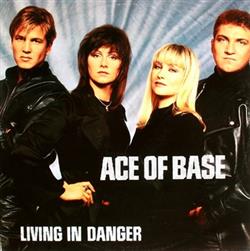 Download Ace Of Base - Living In Danger