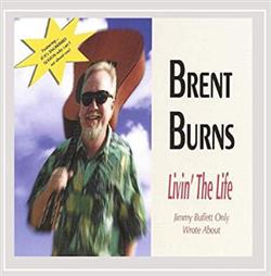 Download Brent Burns - Livin The Life Jimmy Buffett Only Wrote About
